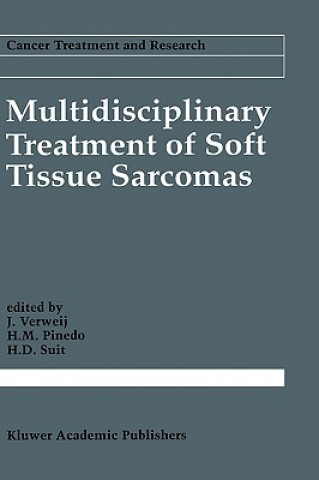 Kniha Multidisciplinary Treatment of Soft Tissue Sarcomas J. Verweij