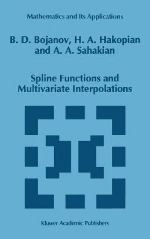 Kniha Spline Functions and Multivariate Interpolations B. Bojanov