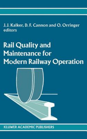 Kniha Rail Quality and Maintenance for Modern Railway Operation J.J. Kalker