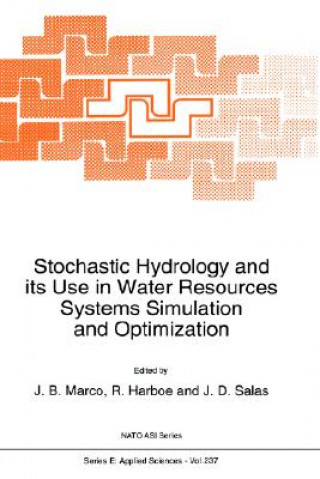 Kniha Stochastic Hydrology and its Use in Water Resources Systems Simulation and Optimization J.B. Marco