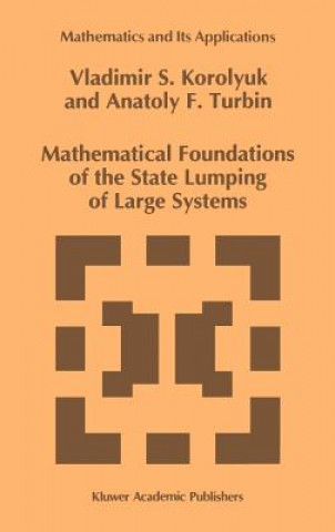 Livre Mathematical Foundations of the State Lumping of Large Systems Vladimir S. Korolyuk