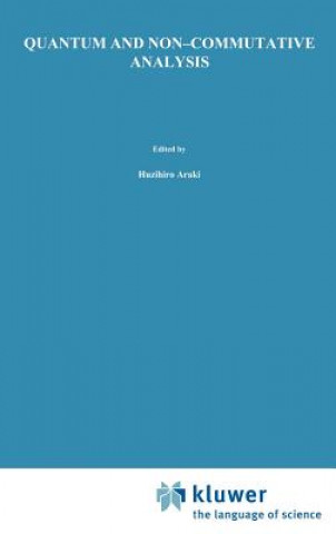 Książka Quantum and Non-Commutative Analysis Huzihiro Araki