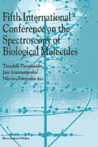 Livre Fifth International Conference on the Spectroscopy of Biological Molecules T. Theophanides