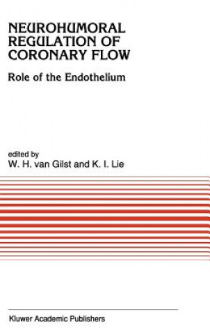 Carte Neurohumoral Regulation of Coronary Flow W. H. van Gilst