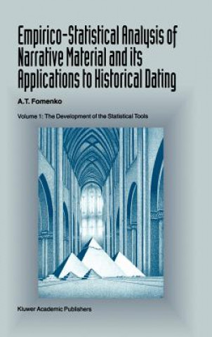 Книга Empirico-Statistical Analysis of Narrative Material and its Applications to Historical Dating. Vol.1 A.T. Fomenko