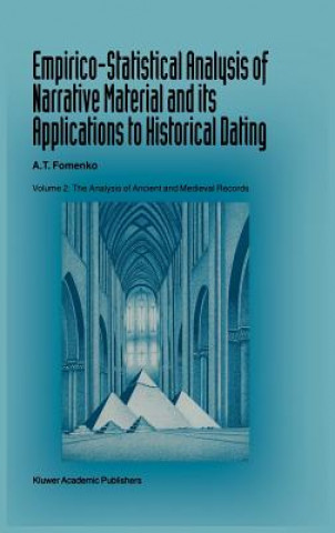 Könyv Empirico-Statistical Analysis of Narrative Material and its Applications to Historical Dating A.T. Fomenko
