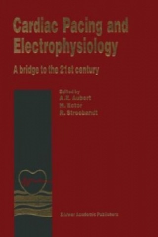 Kniha Cardiac Pacing and Electrophysiology André Aubert