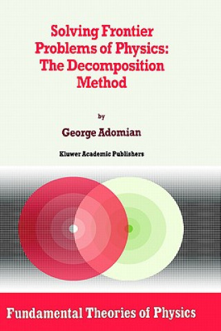 Kniha Solving Frontier Problems of Physics: The Decomposition Method G. Adomian