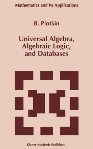 Carte Universal Algebra, Algebraic Logic, and Databases B. Plotkin