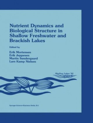 Kniha Nutrient Dynamics and Biological Structure in Shallow Freshwater and Brackish Lakes E. Mortensen