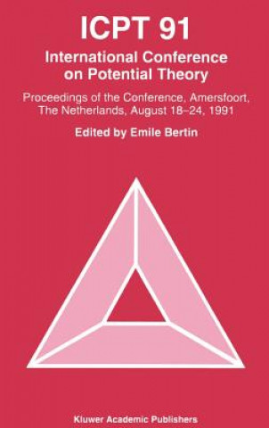 Buch Proceedings from the International Conference on Potential Theory, Amersfoort, The Netherlands, August 18-24, 1991 Emile M.J. Bertin