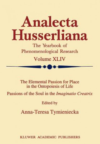 Livre Elemental Passion for Place in the Ontopoiesis of Life Anna-Teresa Tymieniecka