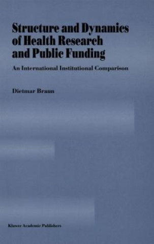 Libro Structure and Dynamics of Health Research and Public Funding Dietmar Braun