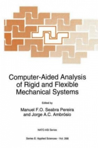 Kniha Computer-Aided Analysis of Rigid and Flexible Mechanical Systems Manuel F. O. Seabra Pereira