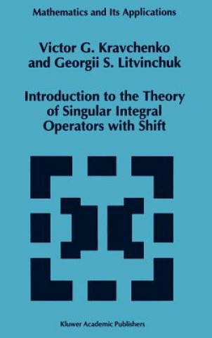 Βιβλίο Introduction to the Theory of Singular Integral Operators with Shift V.G. Kravchenko