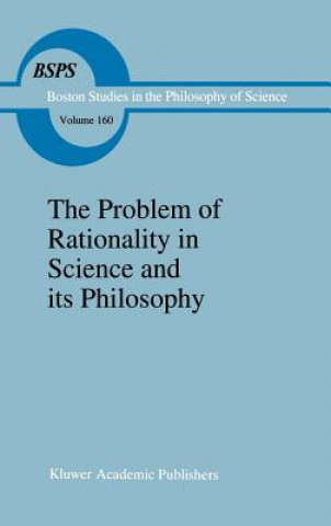 Book Problem of Rationality in Science and its Philosophy J. Misiek