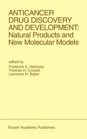 Buch Anticancer Drug Discovery and Development: Natural Products and New Molecular Models Frederick A. Valeriote