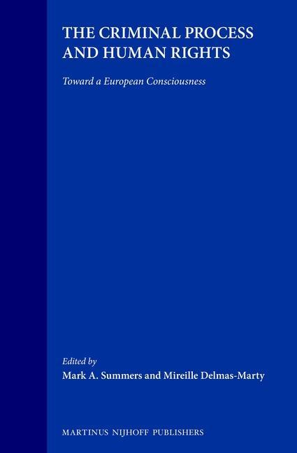 Kniha The Criminal Process and Human Rights:Toward a European Consciousness Mireille Delmas-Marty