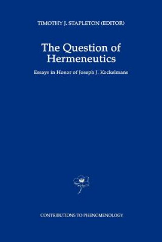 Könyv Question of Hermeneutics T.J. Stapleton