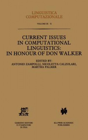 Carte Current Issues in Computational Linguistics: In Honour of Don Walker Antonio Zampolli