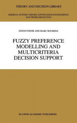 Kniha Fuzzy Preference Modelling and Multicriteria Decision Support János Fodor