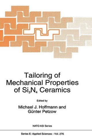 Книга Tailoring of Mechanical Properties of Si3N4 Ceramics Michael J. Hoffmann