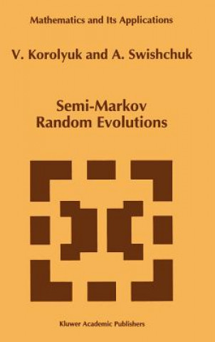 Książka Semi-Markov Random Evolutions Vladimir S. Korolyuk