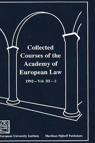 Könyv Collected Courses of the Academy of European Law:The Protection of Human Rights in Europe, 1992 cademy of European Law Staff