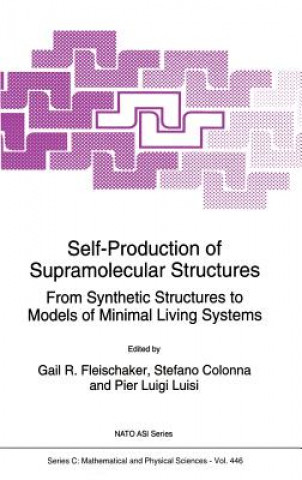 Kniha Self-Production of Supramolecular Structures Gail R. Fleischaker