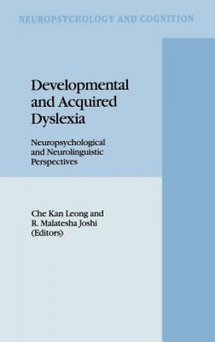 Kniha Developmental and Acquired Dyslexia C.K. Leong