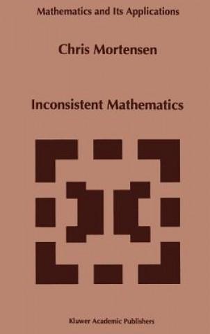 Carte Inconsistent Mathematics C.E. Mortensen