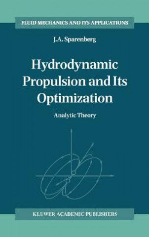 Kniha Hydrodynamic Propulsion and Its Optimization J.A. Sparenberg