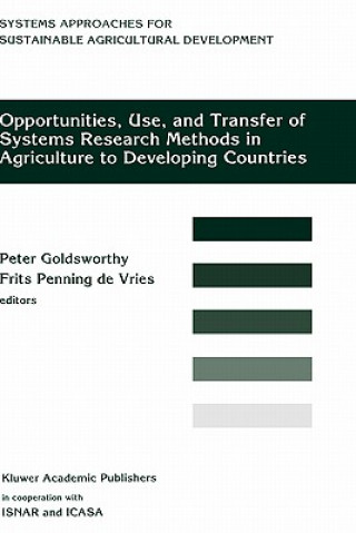 Книга Opportunities, Use, And Transfer Of Systems Research Methods In Agriculture To Developing Countries Peter Goldsworthy