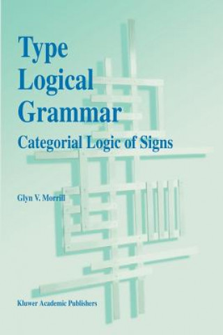 Kniha Type Logical Grammar G.V. Morrill