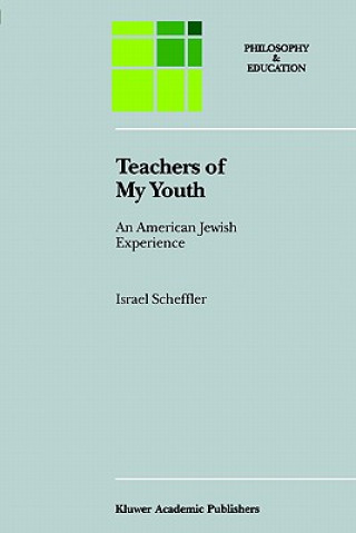 Carte Teachers of My Youth I. Scheffler