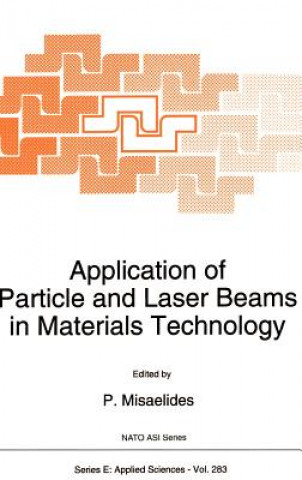 Könyv Application of Particle and Laser Beams in Materials Technology P. Misaelides