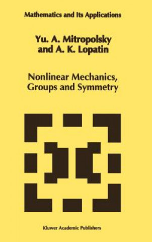 Carte Nonlinear Mechanics, Groups and Symmetry Yuri A. Mitropolsky