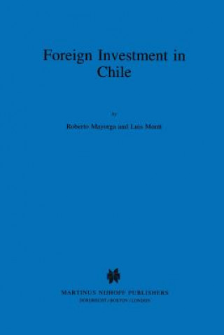 Carte Foreign Investment in Chile:The Legal Framework for Business, the Foreign Investment Regime in Chile, Environmental System in Chile, Documents Roberto Mayorga