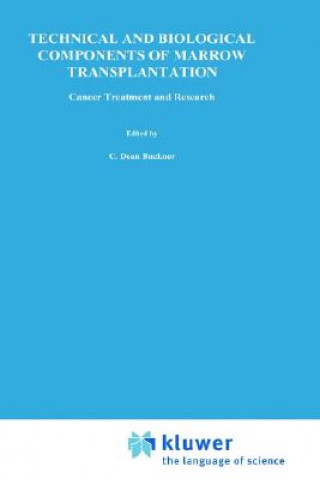 Könyv Technical and Biological Components of Marrow Transplantation C. Dean Buckner