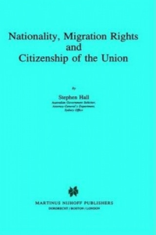 Kniha Nationality, Migration Rights and Citizenship of the Union Stephen Hall