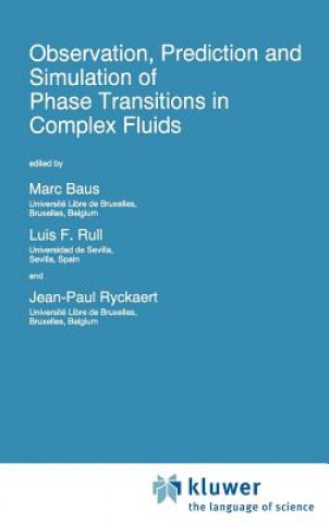 Carte Observation, Prediction and Simulation of Phase Transitions in Complex Fluids Marc Baus
