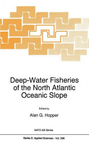 Könyv Deep-Water Fisheries of the North Atlantic Oceanic Slope Alan G. Hopper