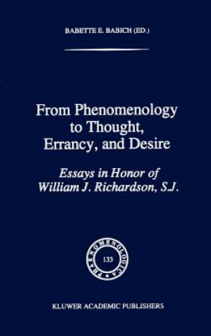 Kniha From Phenomenology to Thought, Errancy, and Desire B. E. Babich