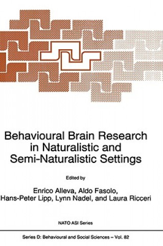 Kniha Behavioural Brain Research in Naturalistic and Semi-Naturalistic Settings E. Alleva