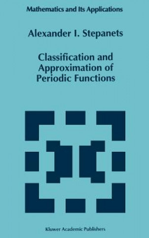 Kniha Classification and Approximation of Periodic Functions A.I. Stepanets