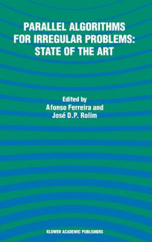 Book Parallel Algorithms for Irregular Problems: State of the Art A. Ferreira