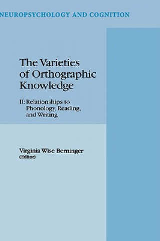 Knjiga Varieties of Orthographic Knowledge V.W. Berninger