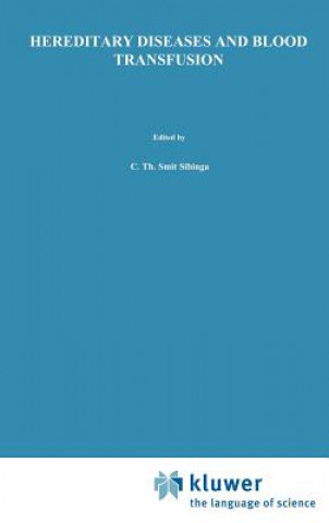 Könyv Hereditary Diseases and Blood Transfusion C.Th. Smit Sibinga