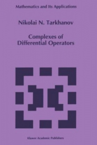 Knjiga Complexes of Differential Operators Nikolai Tarkhanov