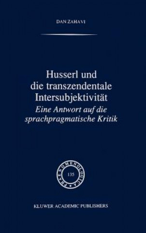 Kniha Husserl Und Die Transzendentale Intersubjektivitat D. Zahavi